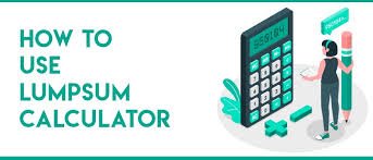 Lumpsum Calculator